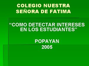 COLEGIO NUESTRA SEORA DE FATIMA COMO DETECTAR INTERESES