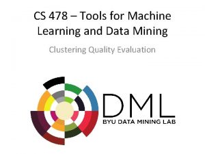 CS 478 Tools for Machine Learning and Data
