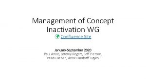 Management of Concept Inactivation WG Confluence Site JanuarySeptember