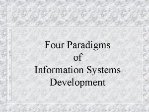 Four Paradigms of Information Systems Development Epistemological Knowledge