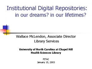 Institutional Digital Repositories in our dreams in our