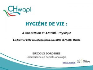 HYGINE DE VIE Alimentation et Activit Physique Le