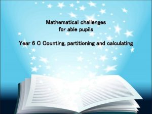 Mathematical challenges for able pupils Year 6 C