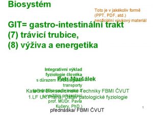 Biosystm Toto je v jakkoliv form PPT PDF