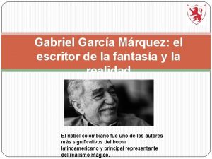 Gabriel Garca Mrquez el escritor de la fantasa