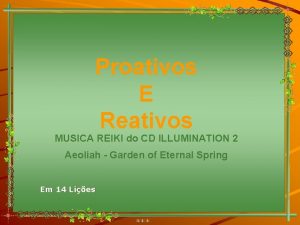 Proativos E Reativos MUSICA REIKI do CD ILLUMINATION