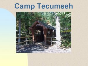Camp Tecumseh Camp Tecumseh Located near Brookston Indiananot