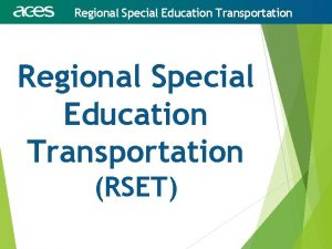 Regional Special Education Transportation RSET Regional Special Education