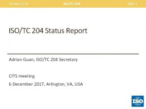 04 June 2021 ISOTC 204 Status Report Adrian