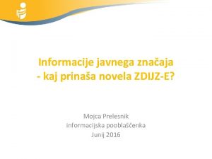 Informacije javnega znaaja kaj prinaa novela ZDIJZE Mojca