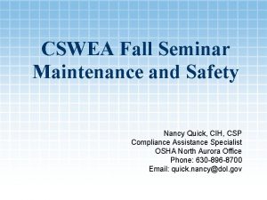 CSWEA Fall Seminar Maintenance and Safety Nancy Quick
