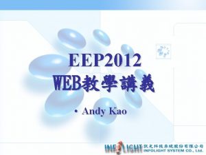 EEP 2012 WEB Andy Kao EEP EEP Workflow