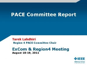 PACE Committee Report Tarek Lahdhiri Region 4 PACE