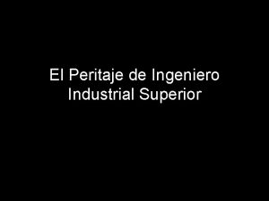 El Peritaje de Ingeniero Industrial Superior El Peritaje