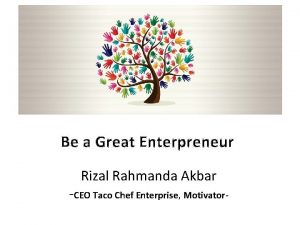 Be a Great Enterpreneur Rizal Rahmanda Akbar CEO