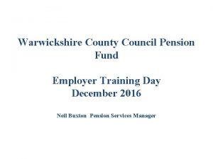 Warwickshire County Council Pension Fund Employer Training Day