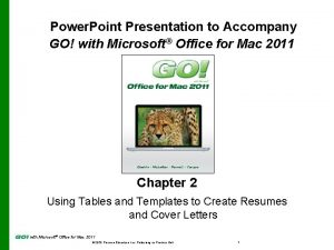 Power Point Presentation to Accompany GO with Microsoft