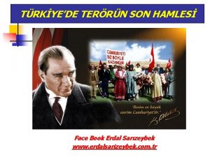 TRKYEDE TERRN SON HAMLES Face Book Erdal Sarzeybek