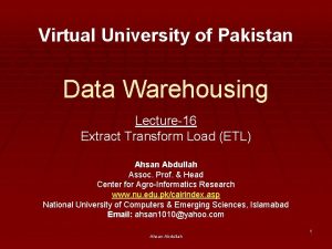 Virtual University of Pakistan Data Warehousing Lecture16 Extract