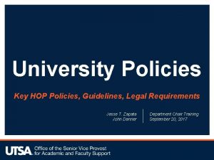 University Policies Key HOP Policies Guidelines Legal Requirements