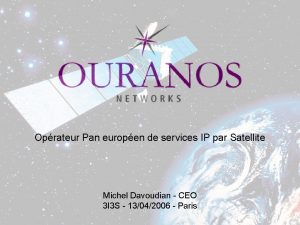 Oprateur Pan europen de services IP par Satellite