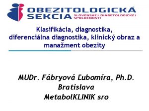 Klasifikcia diagnostika diferencilna diagnostika klinick obraz a manament