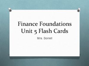 Finance Foundations Unit 5 Flash Cards Mrs Sorrell