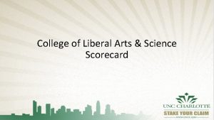 College of Liberal Arts Science Scorecard Data used