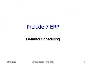 Prelude 7 ERP Detailed Scheduling 05062021 Grard Baglin