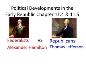 Political Developments in the Early Republic Chapter 11