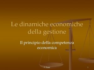 Le dinamiche economiche della gestione Il principio della