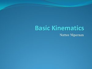 Basic Kinematics Nattee Niparnan Recall Robot Programming Introduction