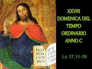 XXVIII DOMENICA DEL TEMPO ORDINARIO ANNO C Lc
