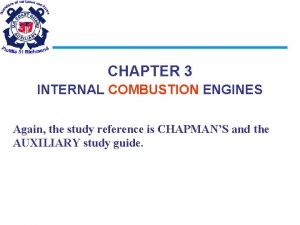 CHAPTER 3 INTERNAL COMBUSTION ENGINES Again the study