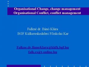 Organisational Change change management Organisational Conflict conflict management