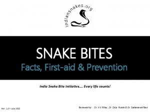 SNAKE BITES Facts Firstaid Prevention India Snake Bite