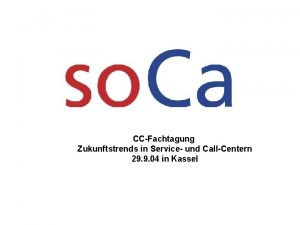 CCFachtagung Zukunftstrends in Service und CallCentern 29 9