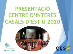 PRESENTACI CENTRE DINTERS CASALS DESTIU 2020 INTRODUCCI Definici