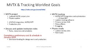 MVTX Tracking Workfest Goals https indico bnl govevent5404