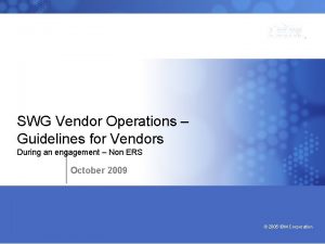 Bringing our values to life SWG Vendor Operations