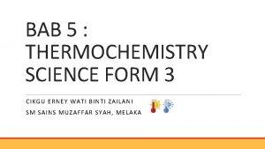 BAB 5 THERMOCHEMISTRY SCIENCE FORM 3 CIKGU ERNEY
