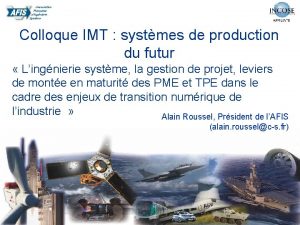 Colloque IMT systmes de production du futur Lingnierie