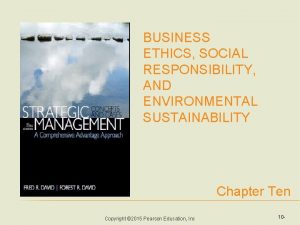 BUSINESS ETHICS SOCIAL RESPONSIBILITY AND ENVIRONMENTAL SUSTAINABILITY Chapter