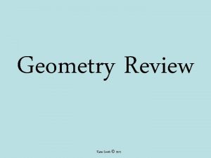 Geometry Review Katie Smith 2012 Quadrilaterals Katie Smith
