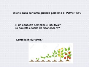 Di che cosa parliamo quando parliamo di POVERTA