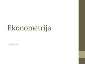 Ekonometrija 2018 02 08 Matematiniai metodai ekonomikoje Matematin