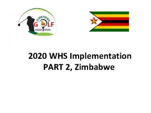 2020 WHS Implementation PART 2 Zimbabwe Club Responsibilities