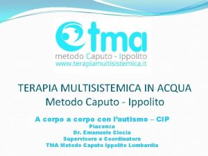 TERAPIA MULTISISTEMICA IN ACQUA Metodo Caputo Ippolito A