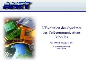 LEvolution des Systmes des Tlcommunications Mobiles Fs MAROC