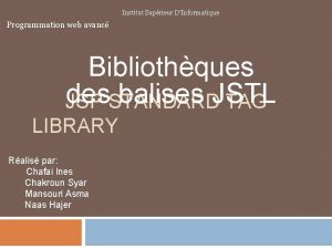 Institut Suprieur DInformatique Programmation web avanc Bibliothques des